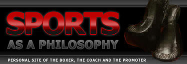 Sports as philosophy: personal site of the boxer, the coacher and the promoter